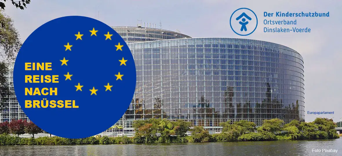 Es ist ein Foto des EU-Parlaments und das Logo des Kinderschutzbundes, Ortsverein Dinslaken/Voerde als Träger dieses Projektes zu sehen.